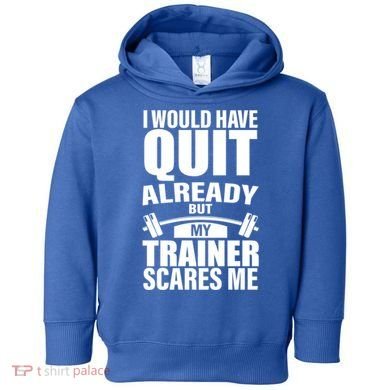 Funny Weight Lifting Gym Saying Workout Training Gift Toddler Hoodie