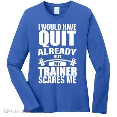 Funny Weight Lifting Gym Saying Workout Training Gift Women's Long Sleeve Shirt