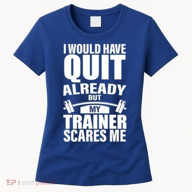 Funny Weight Lifting Gym Saying Workout Training Gift Women's T-Shirt