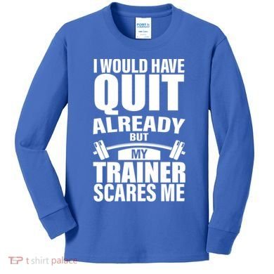 Funny Weight Lifting Gym Saying Workout Training Gift Kids Long Sleeve Shirt