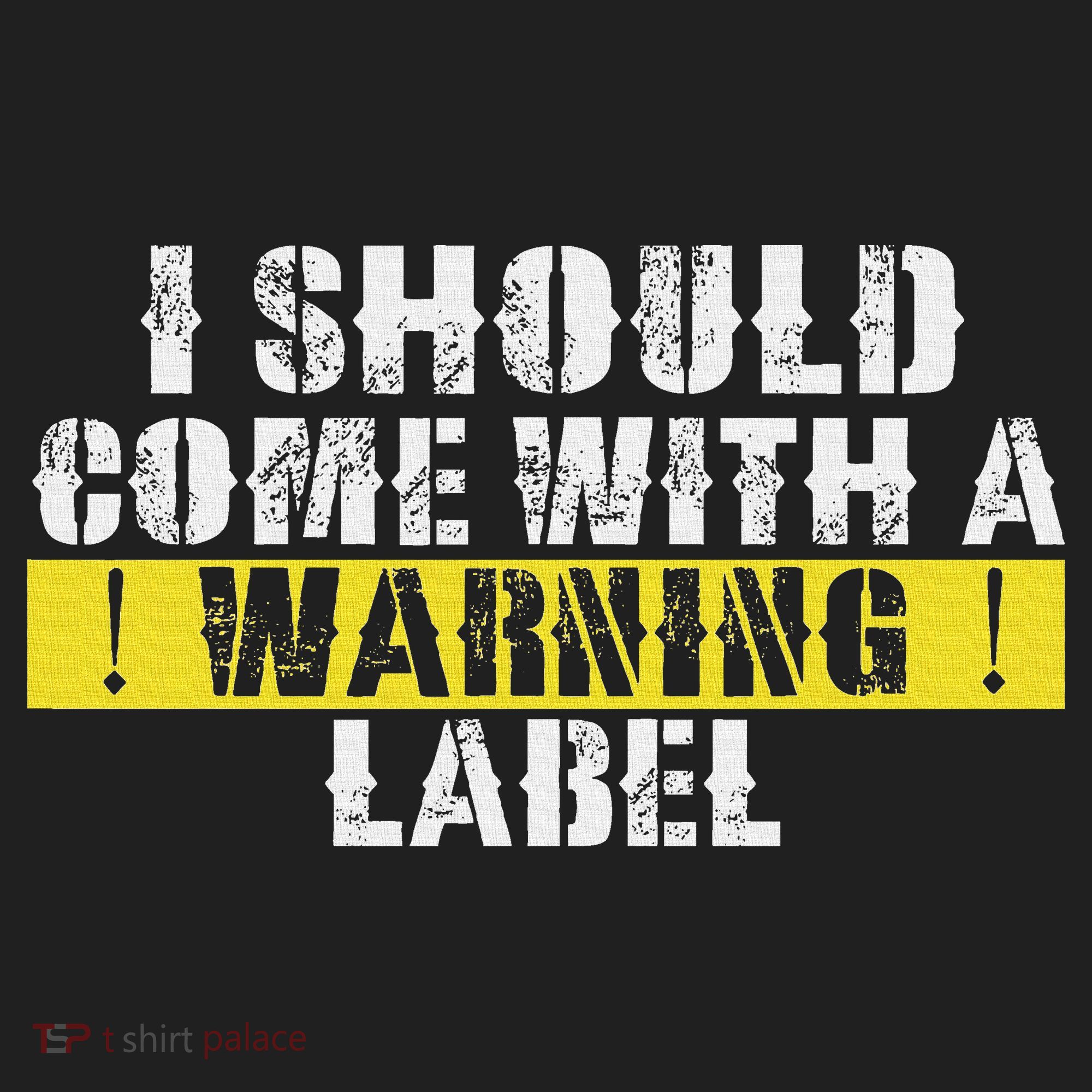 Funny Warning Label I Should Come With A Warning Label Women's Sweatshirt