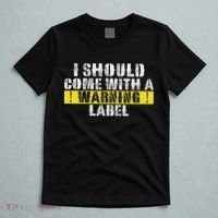 Funny Warning Label I Should Come With A Warning Label T-Shirt thumb 5