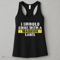 Funny Warning Label I Should Come With A Warning Label Women's Tank Top thumb 3
