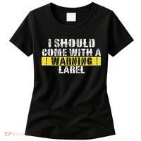 Funny Warning Label I Should Come With A Warning Label Women's T-Shirt thumb 0