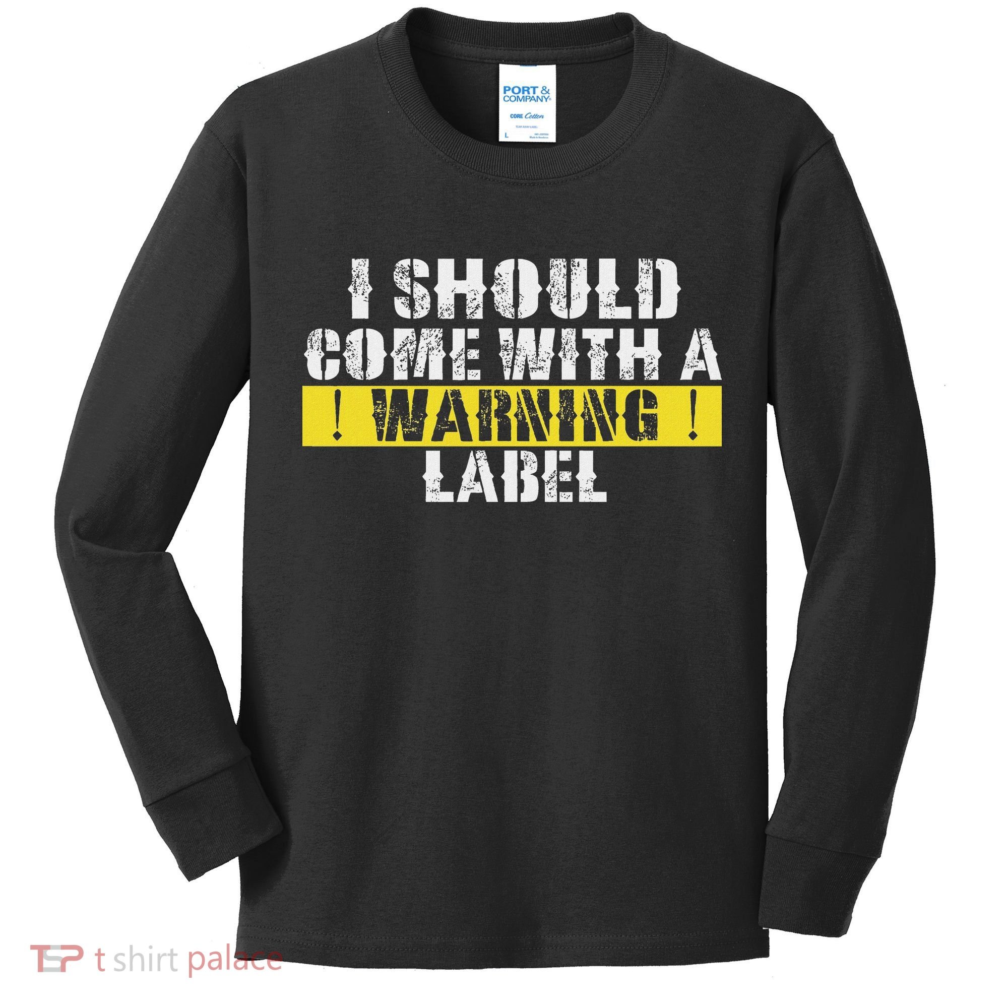 Funny Warning Label I Should Come With A Warning Label Kids Long Sleeve Shirt