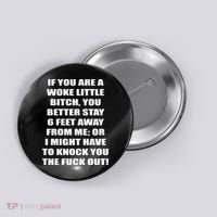 Funny Woke Little Bitch Button thumb 0