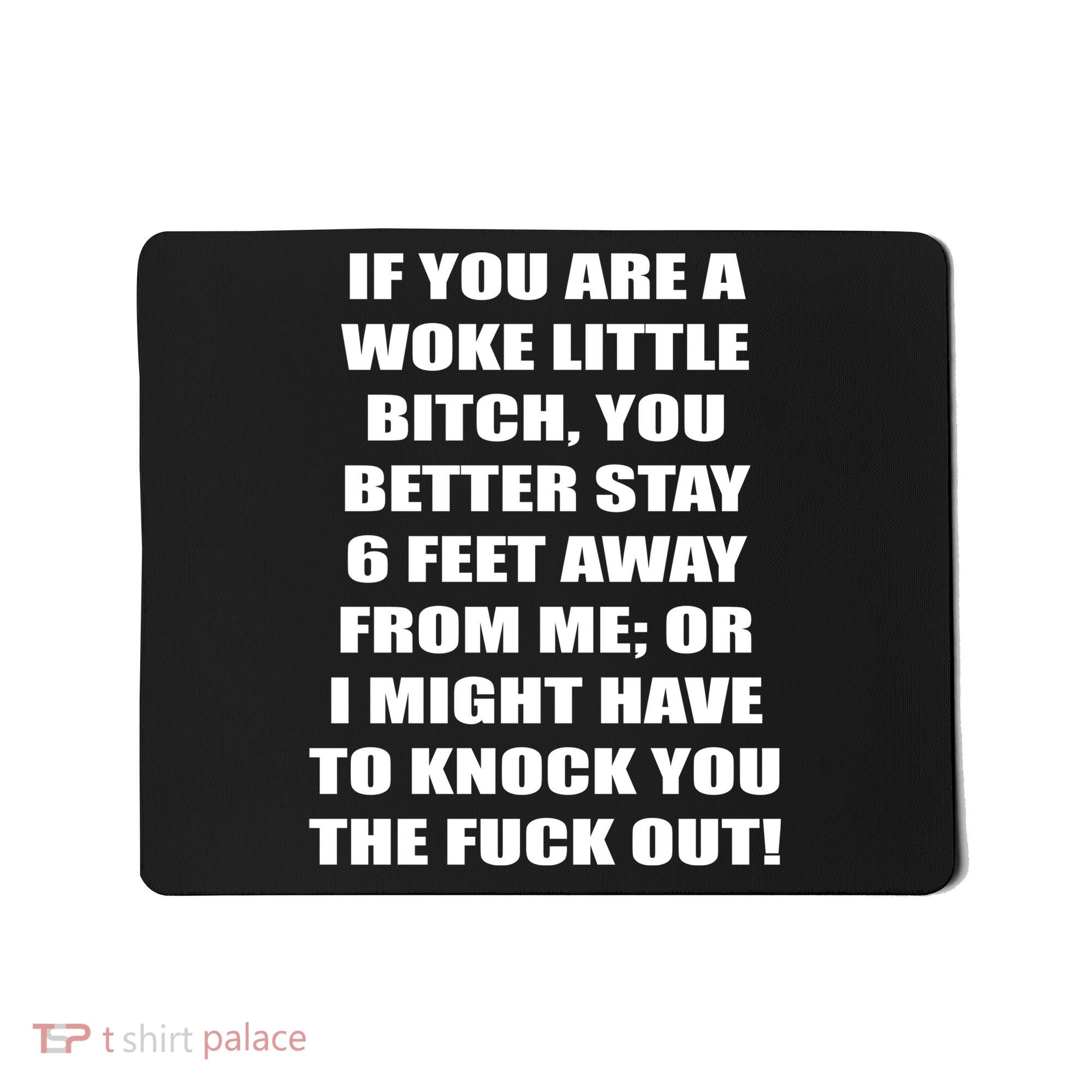 Funny Woke Little Bitch Mousepad