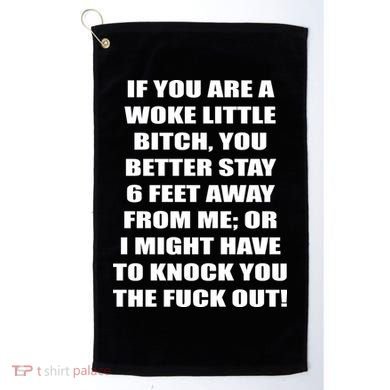 Funny Woke Little Bitch Golf Towel