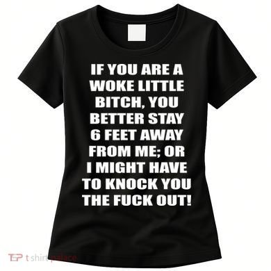 Funny Woke Little Bitch Women's T-Shirt