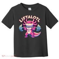 Fitness, Weight Lifting Training, Workout, Axolotl LIFTALOTL Toddler T-Shirt thumb 0