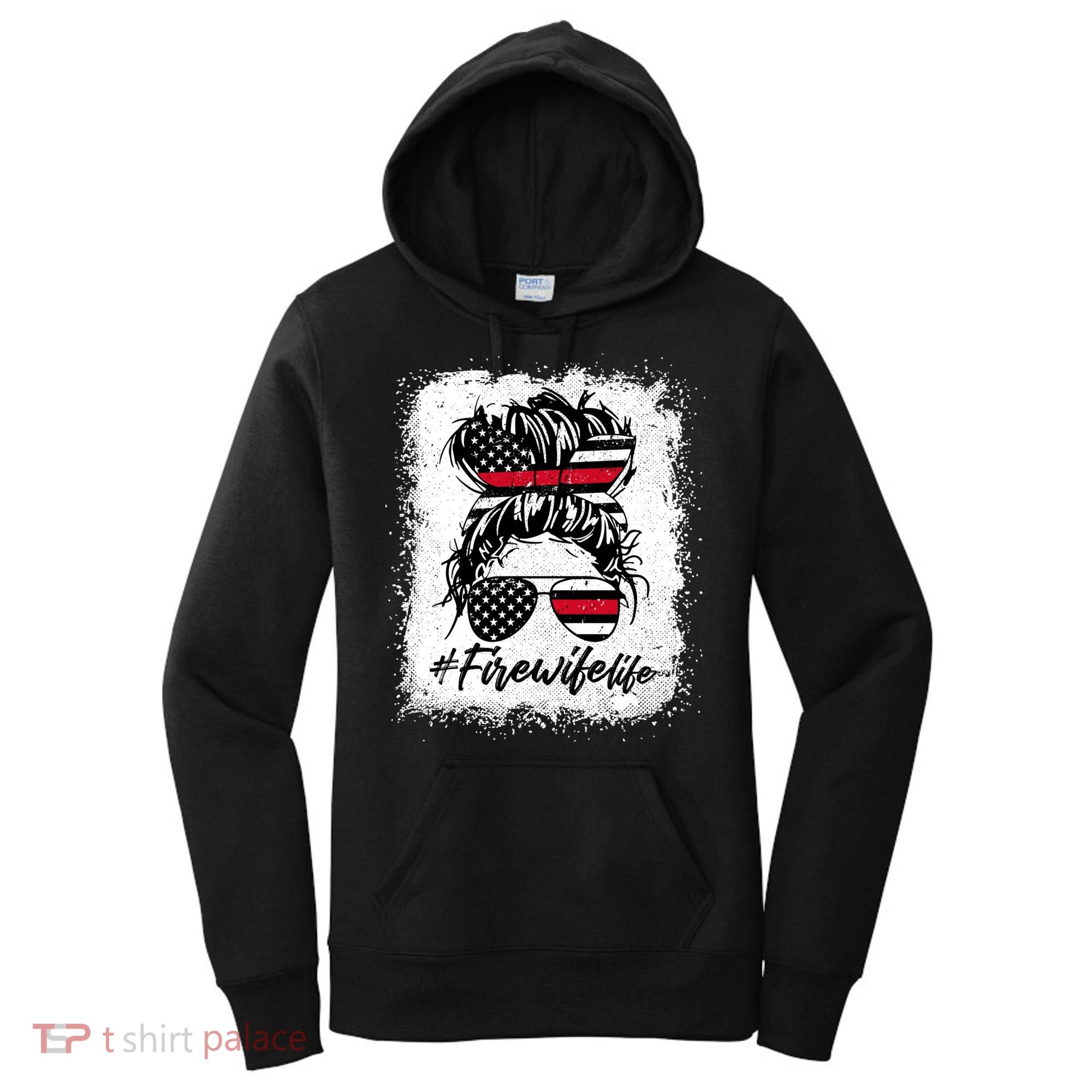 Fire Wife Life Firefighter's Wife Bleached Women Messy Bun Gift Women's Hoodie