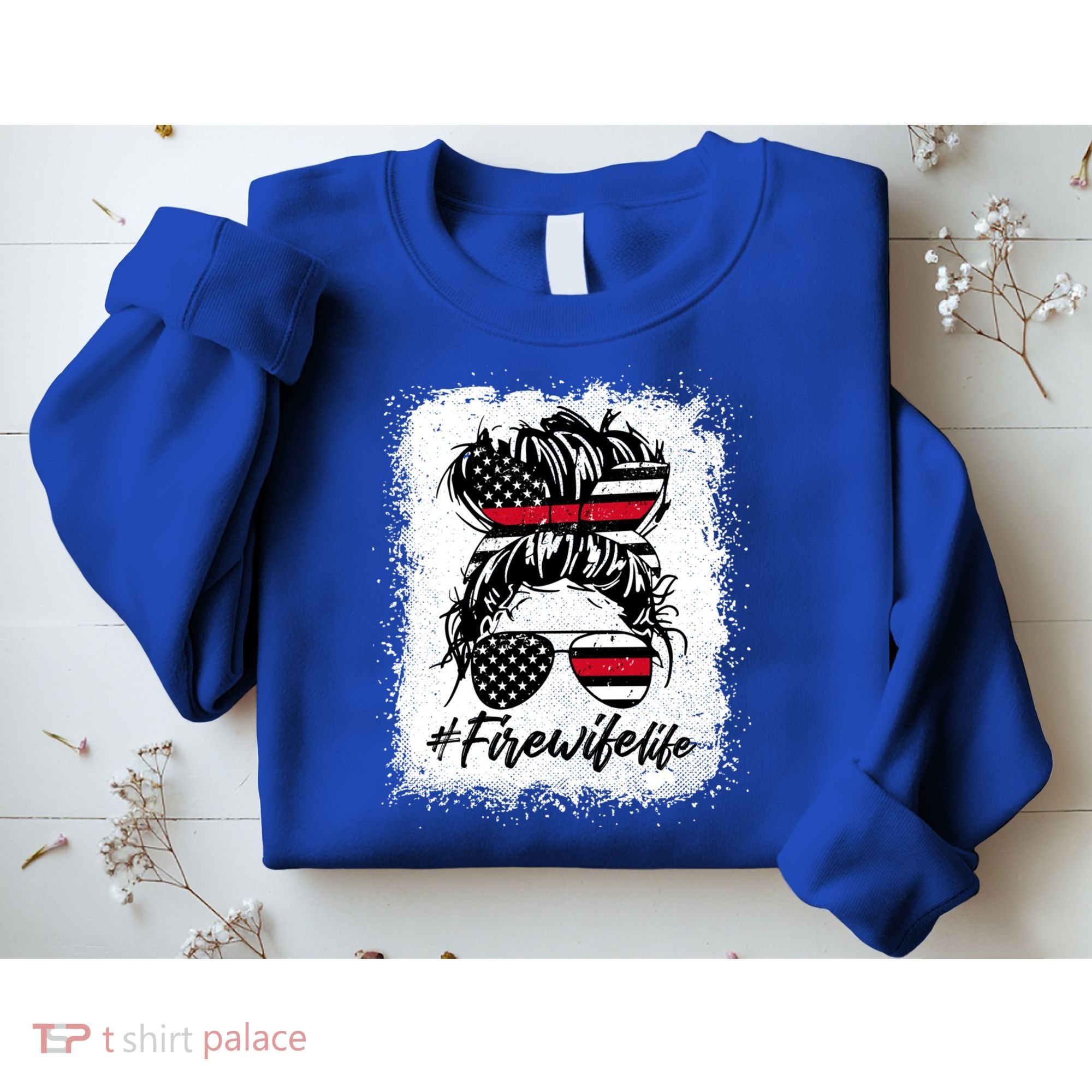 Fire Wife Life Firefighter's Wife Bleached Women Messy Bun Gift Sweatshirt