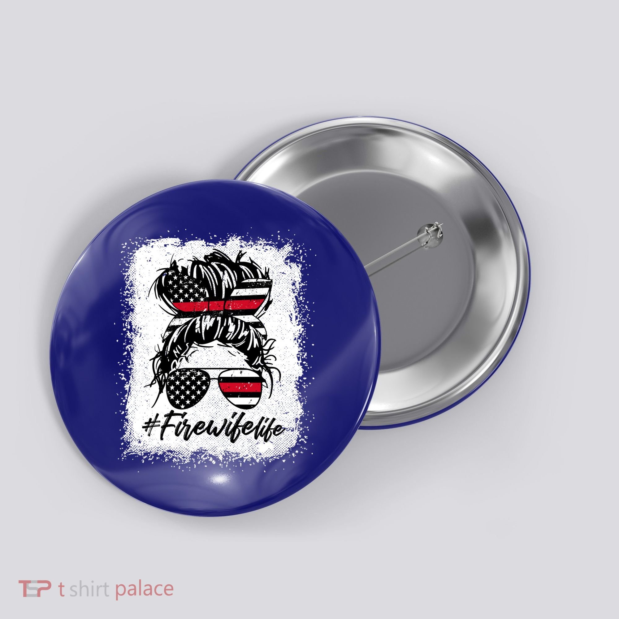 Fire Wife Life Firefighter's Wife Bleached Women Messy Bun Gift Button