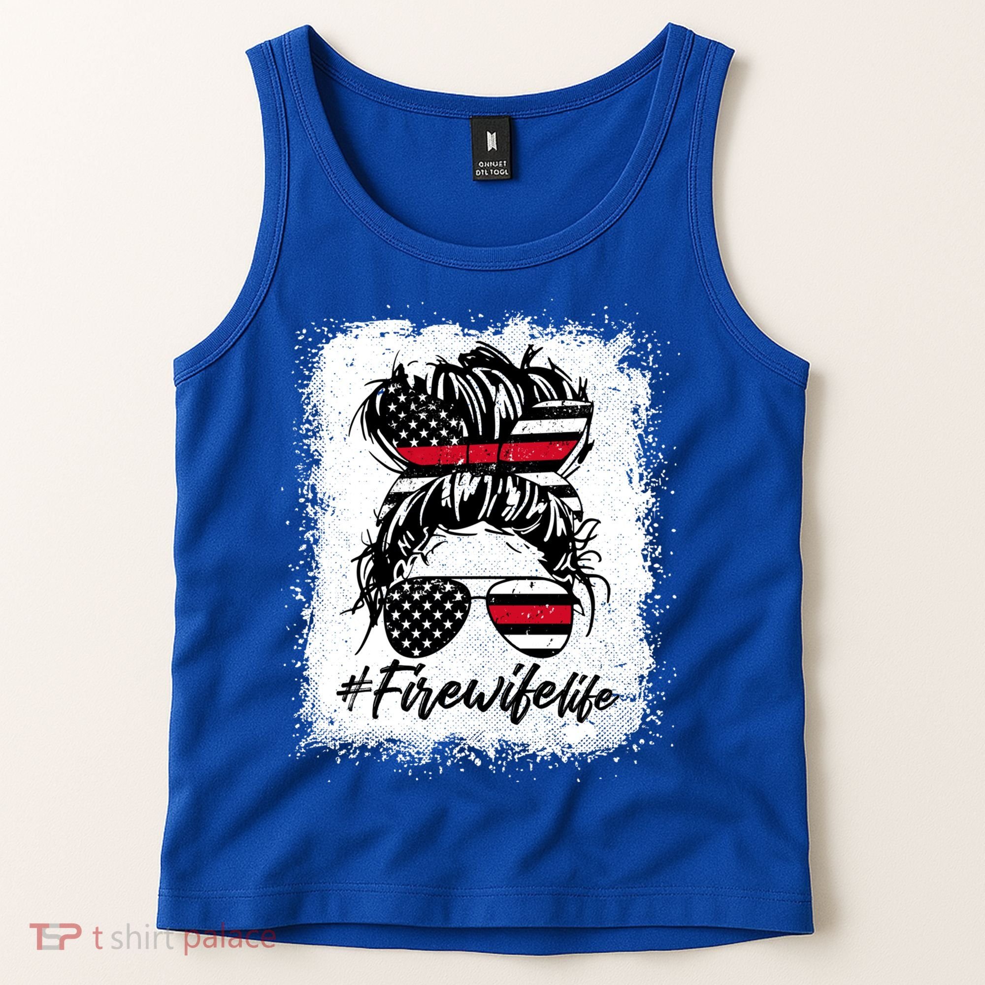 Fire Wife Life Firefighter's Wife Bleached Women Messy Bun Gift Tank Top