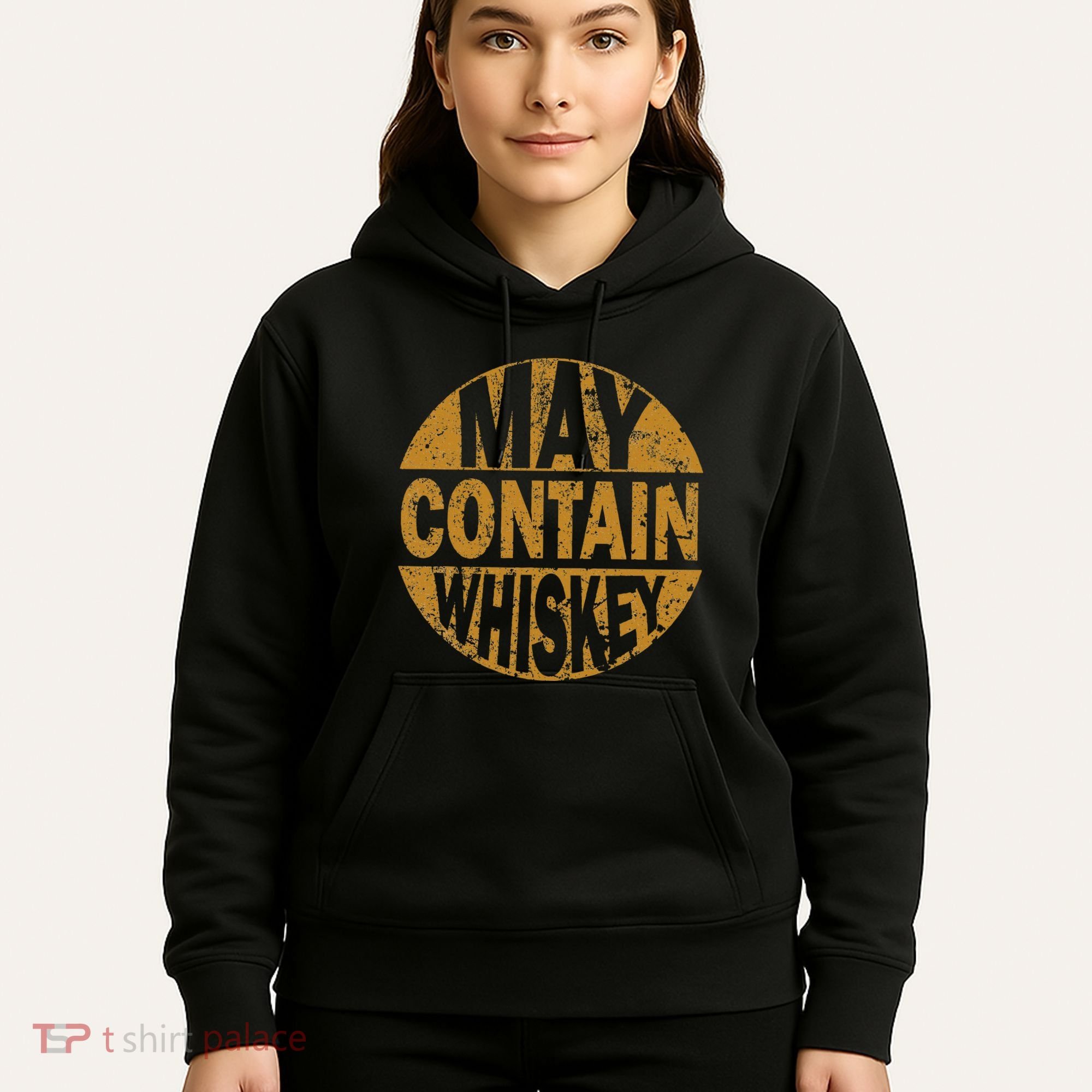 Funny Whiskey Lovers Gift May Contain Whiskey Hoodie