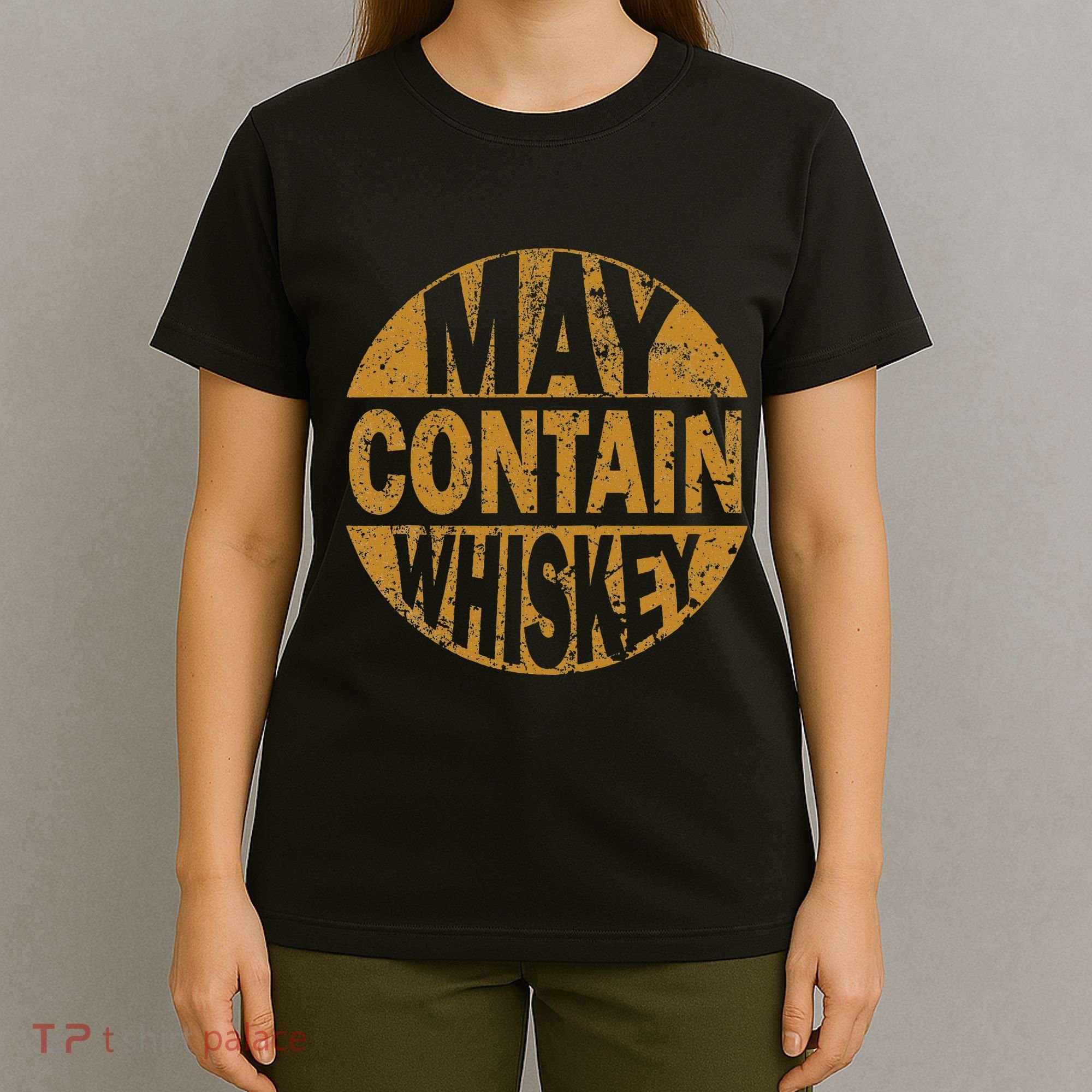 Funny Whiskey Lovers Gift May Contain Whiskey T-Shirt