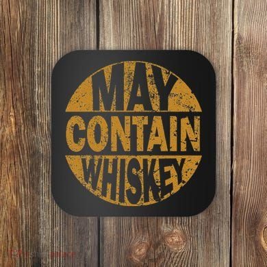 Funny Whiskey Lovers Gift May Contain Whiskey Coaster