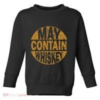Funny Whiskey Lovers Gift May Contain Whiskey Toddler Sweatshirt thumb 0