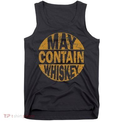 Funny Whiskey Lovers Gift May Contain Whiskey Tank Top