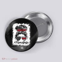 Fire Wife Life Firefighter 4th Of July US Messy Bun Bleached Button thumb 0