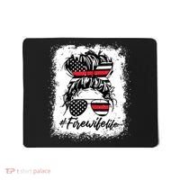 Fire Wife Life Firefighter 4th Of July US Messy Bun Bleached Mousepad thumb 0