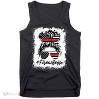 Fire Wife Life Firefighter 4th Of July US Messy Bun Bleached Tank Top thumb 0