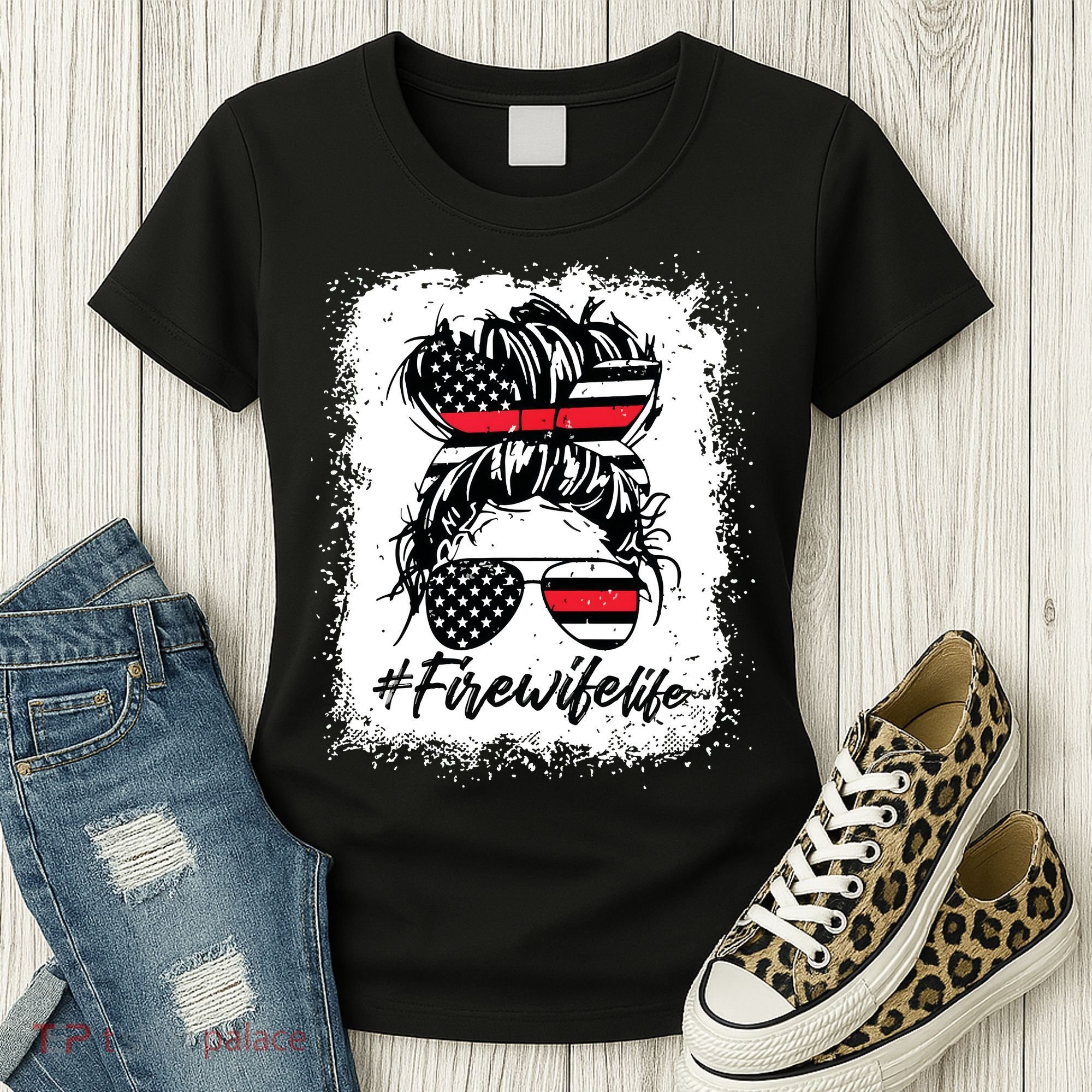 Fire Wife Life Firefighter 4th Of July US Messy Bun Bleached Women's T-Shirt