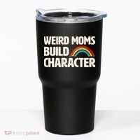 Funny Weird Moms Build Characters Tumbler thumb 0