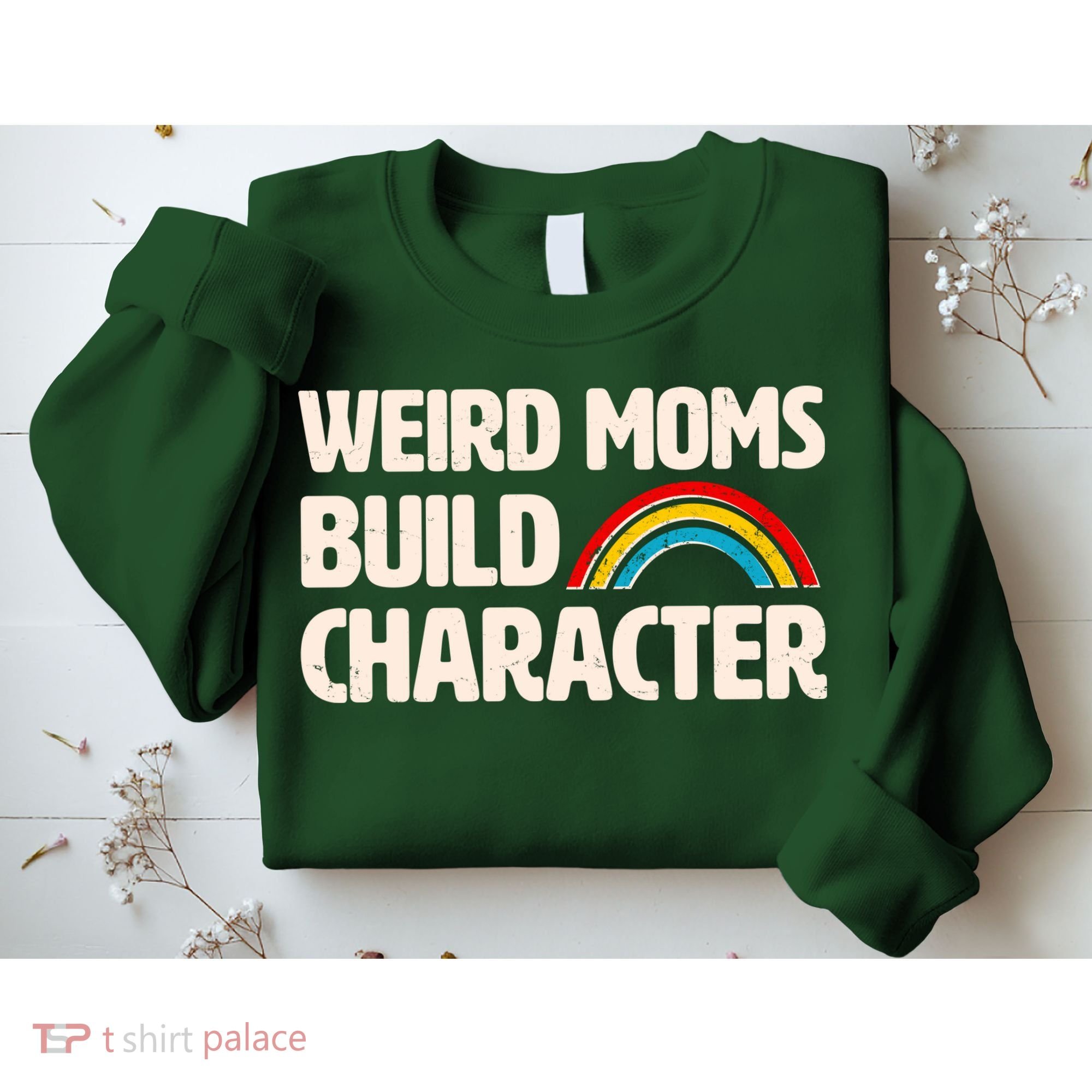 Funny Weird Moms Build Characters Sweatshirt