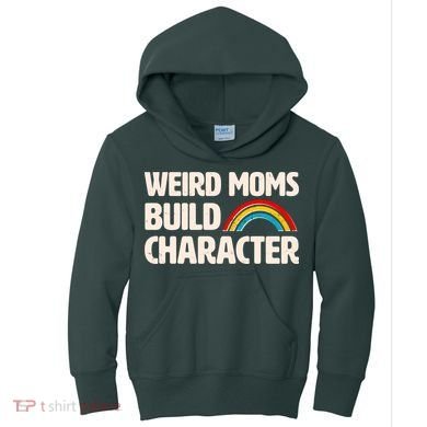 Funny Weird Moms Build Characters Kids Hoodie