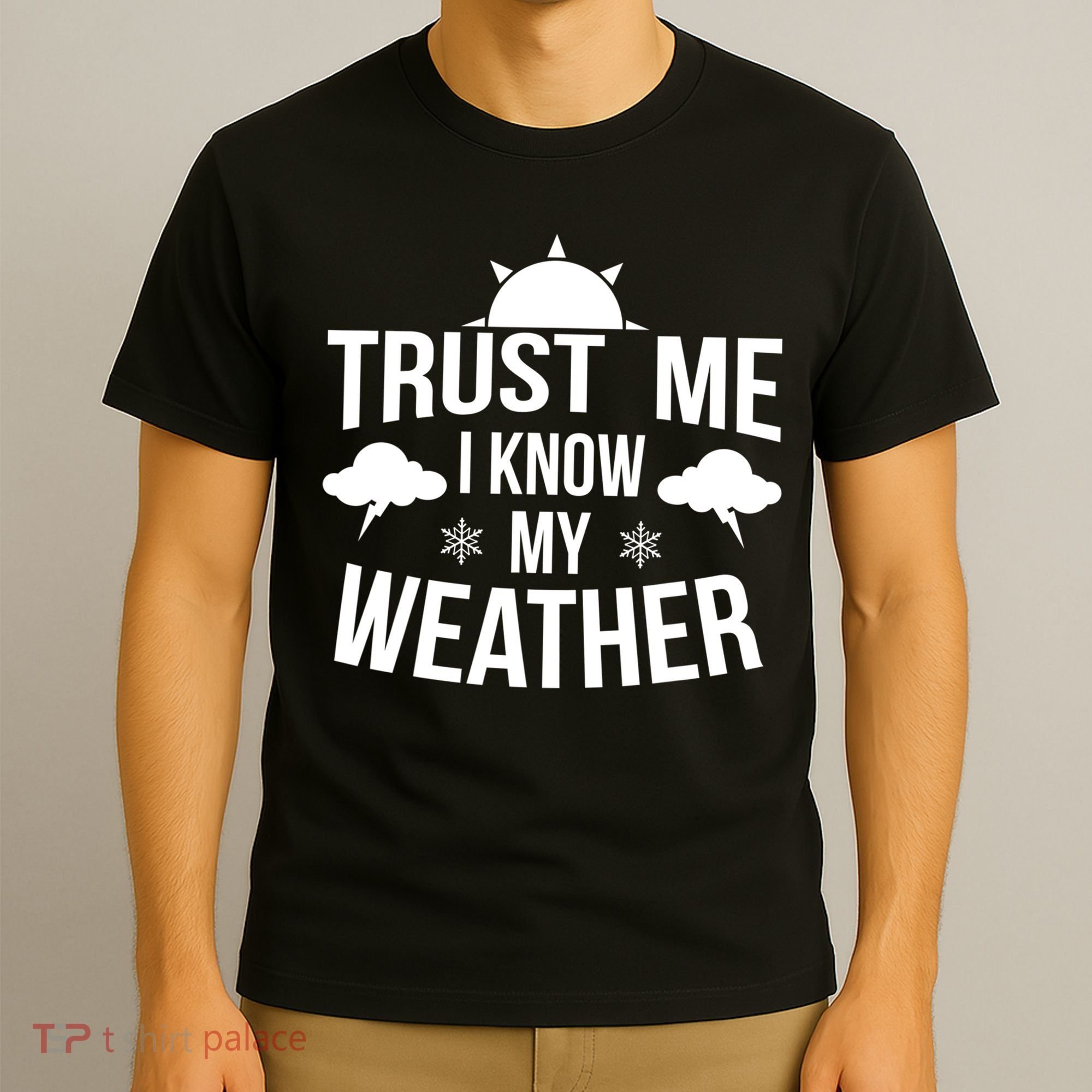 Funny Weather Meteorologist Gift Forecaster Weatherman Climate Fun Gift T-Shirt