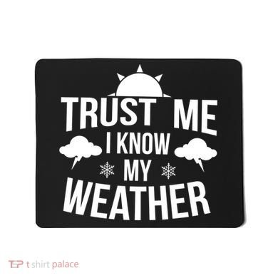 Funny Weather Meteorologist Gift Forecaster Weatherman Climate Fun Gift Mousepad