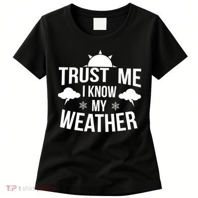 Funny Weather Meteorologist Gift Forecaster Weatherman Climate Fun Gift Women's T-Shirt