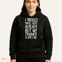Funny Workout My Trainer Scares Me Funny Gym Hoodie thumb 5