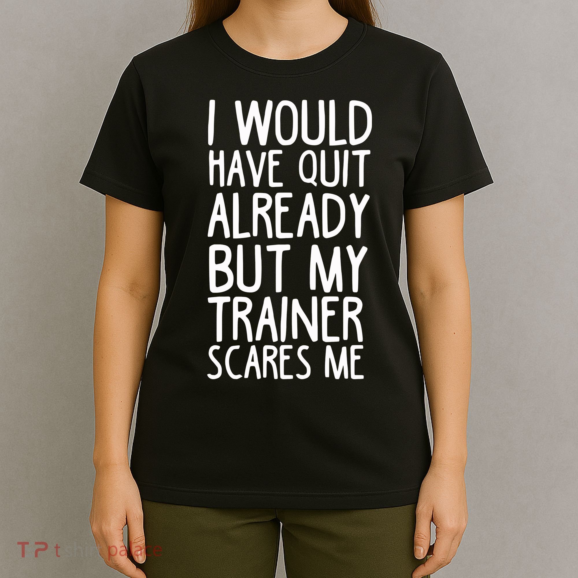 Funny Workout My Trainer Scares Me Funny Gym T-Shirt
