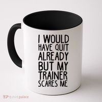 Funny Workout My Trainer Scares Me Funny Gym Coffee Mug thumb 0