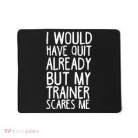 Funny Workout My Trainer Scares Me Funny Gym Mousepad thumb 0