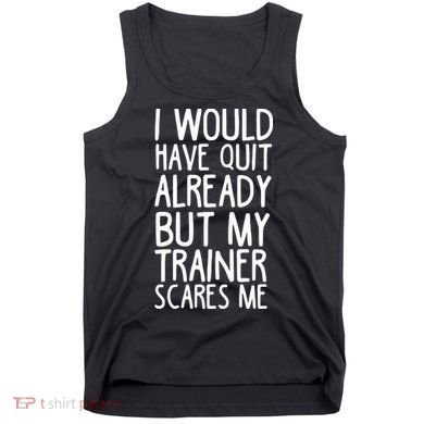 Funny Workout My Trainer Scares Me Funny Gym Tank Top