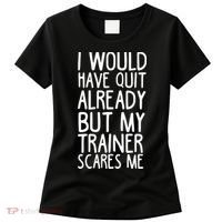 Funny Workout My Trainer Scares Me Funny Gym Women's T-Shirt thumb 0