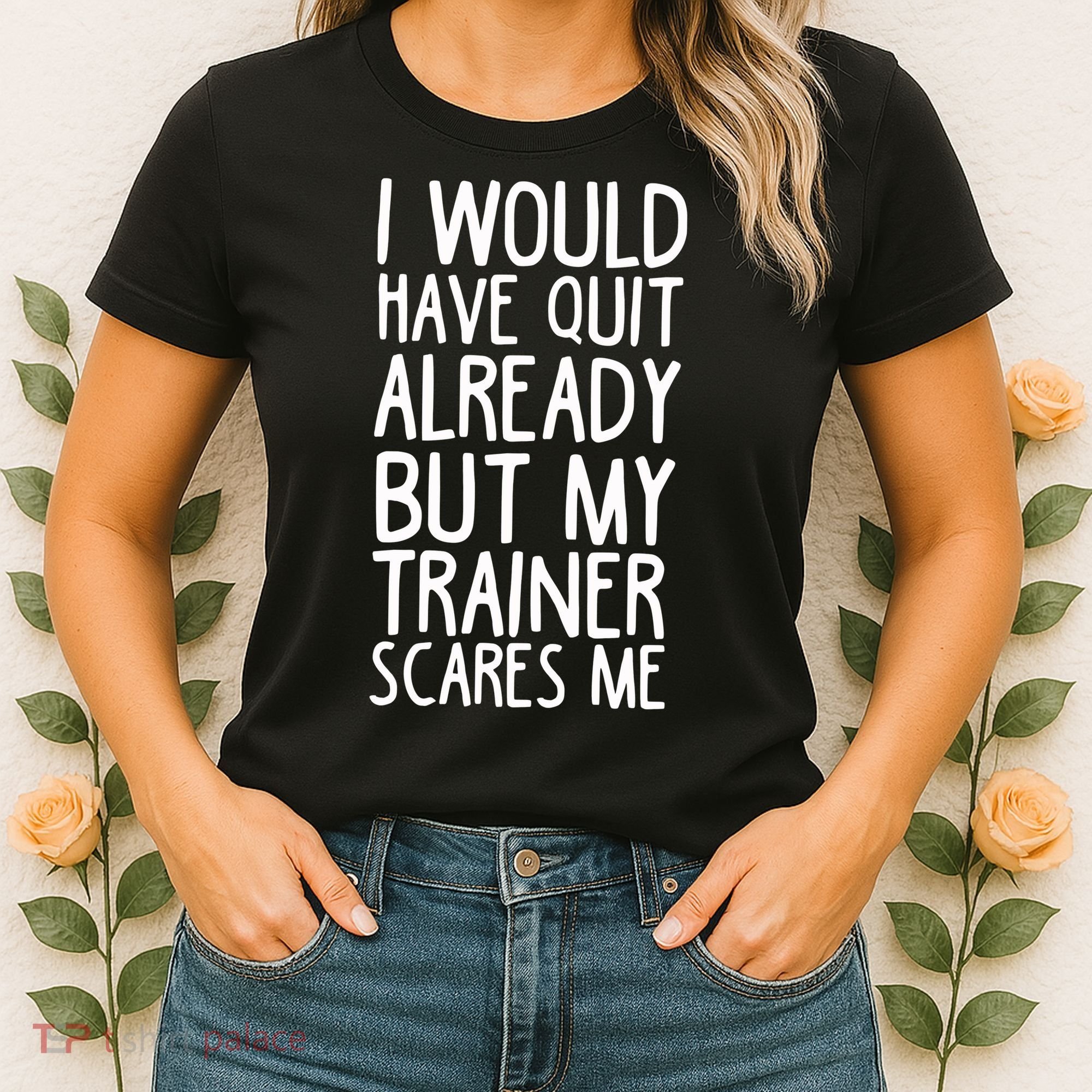 Funny Workout My Trainer Scares Me Funny Gym Women's T-Shirt