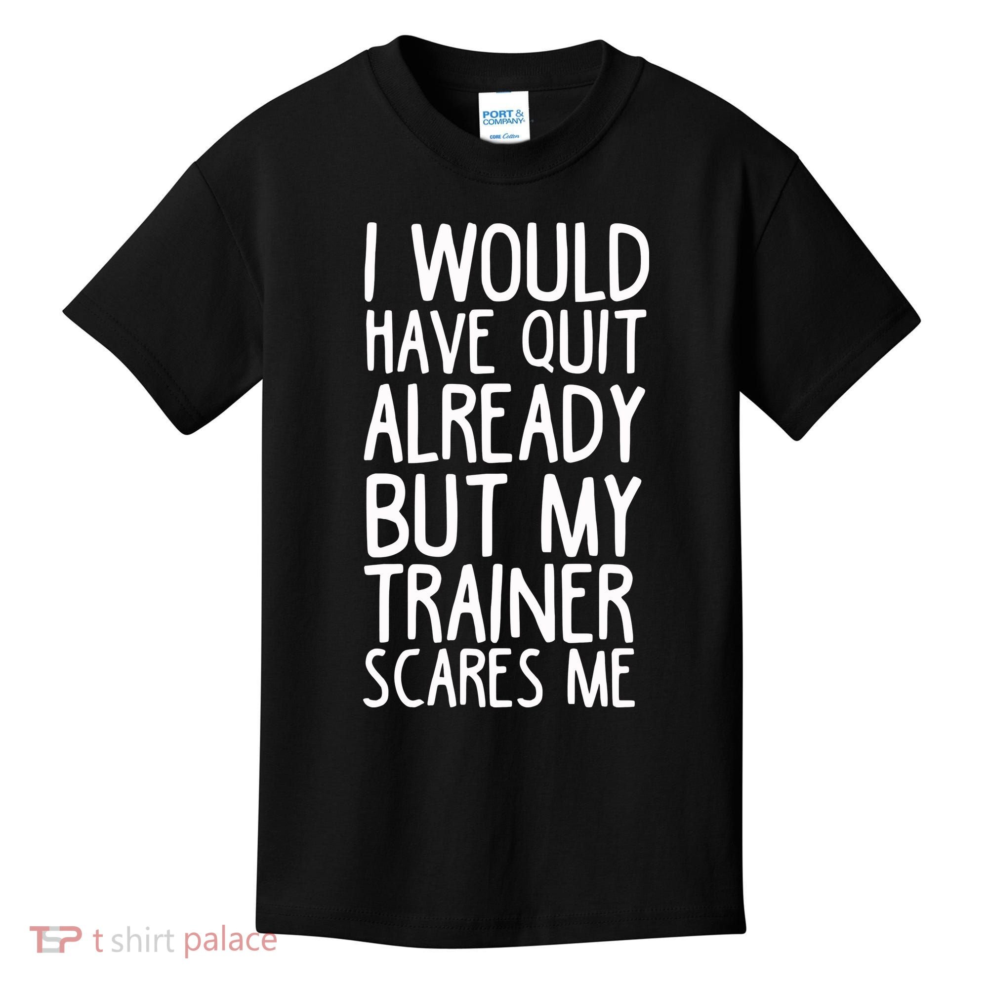 Funny Workout My Trainer Scares Me Funny Gym Kids T-Shirt