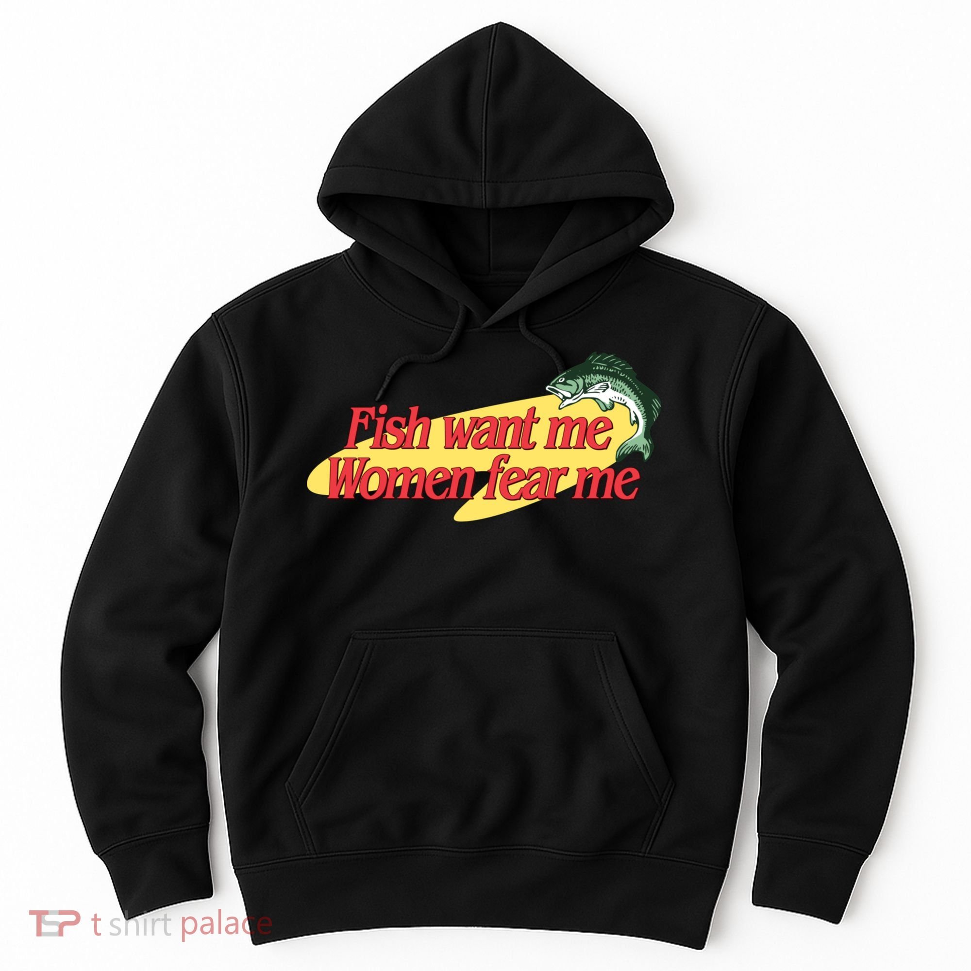 Fish Want Me Women Fear Me Hoodie