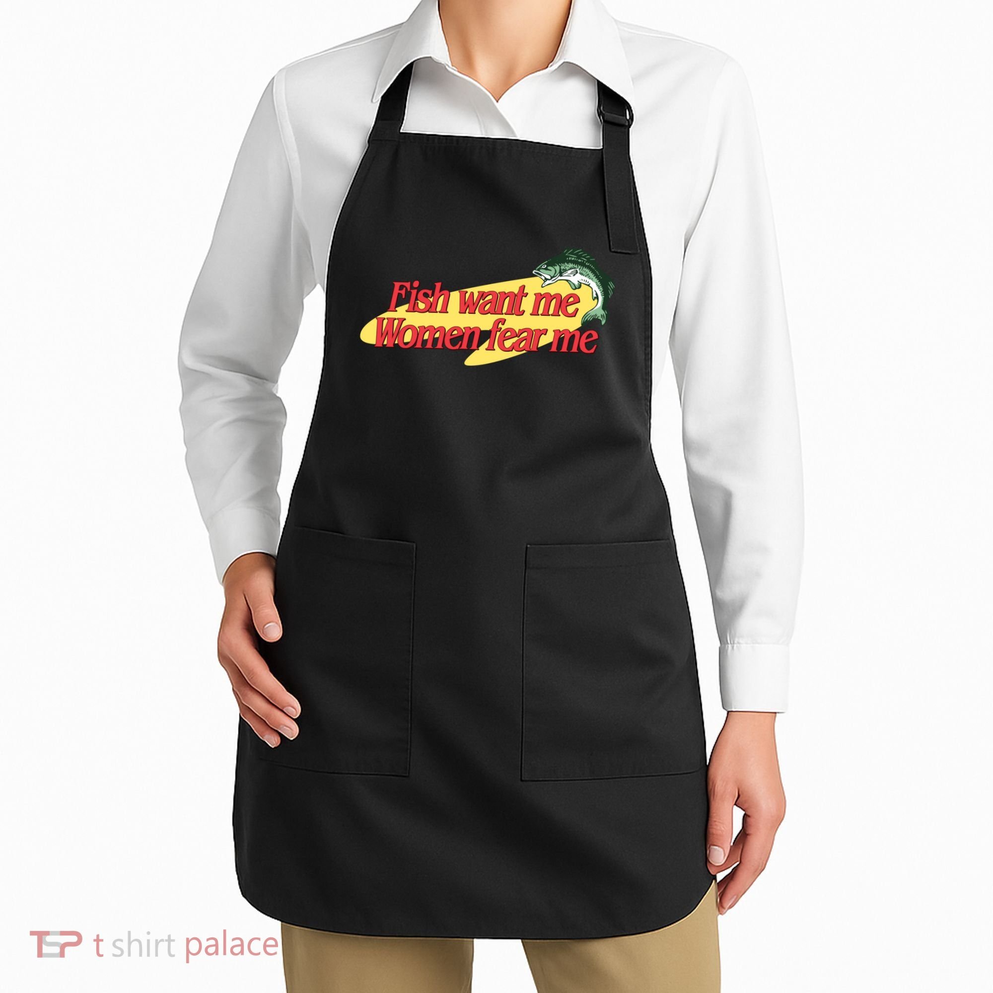 Fish Want Me Women Fear Me Apron
