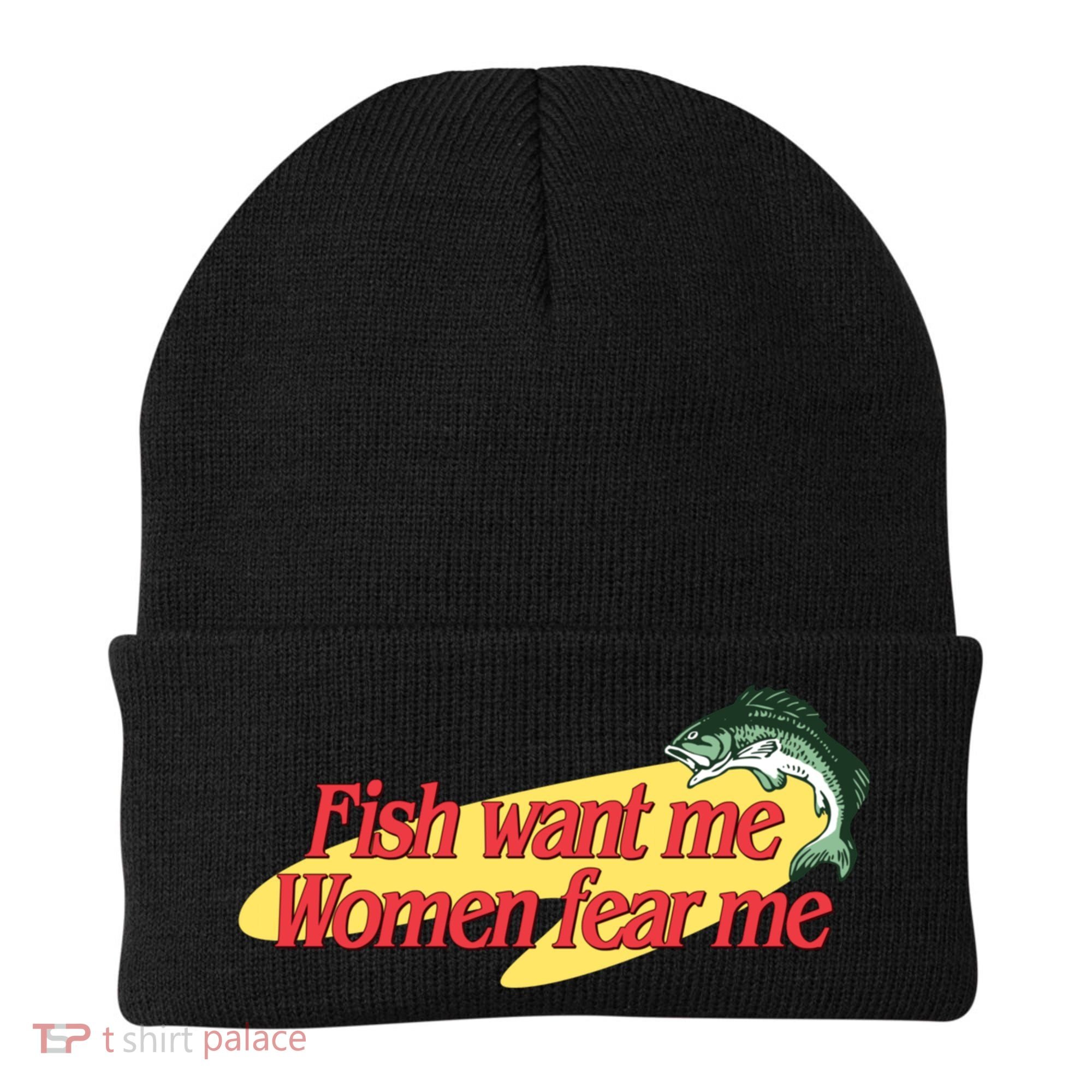 Fish Want Me Women Fear Me Beanie