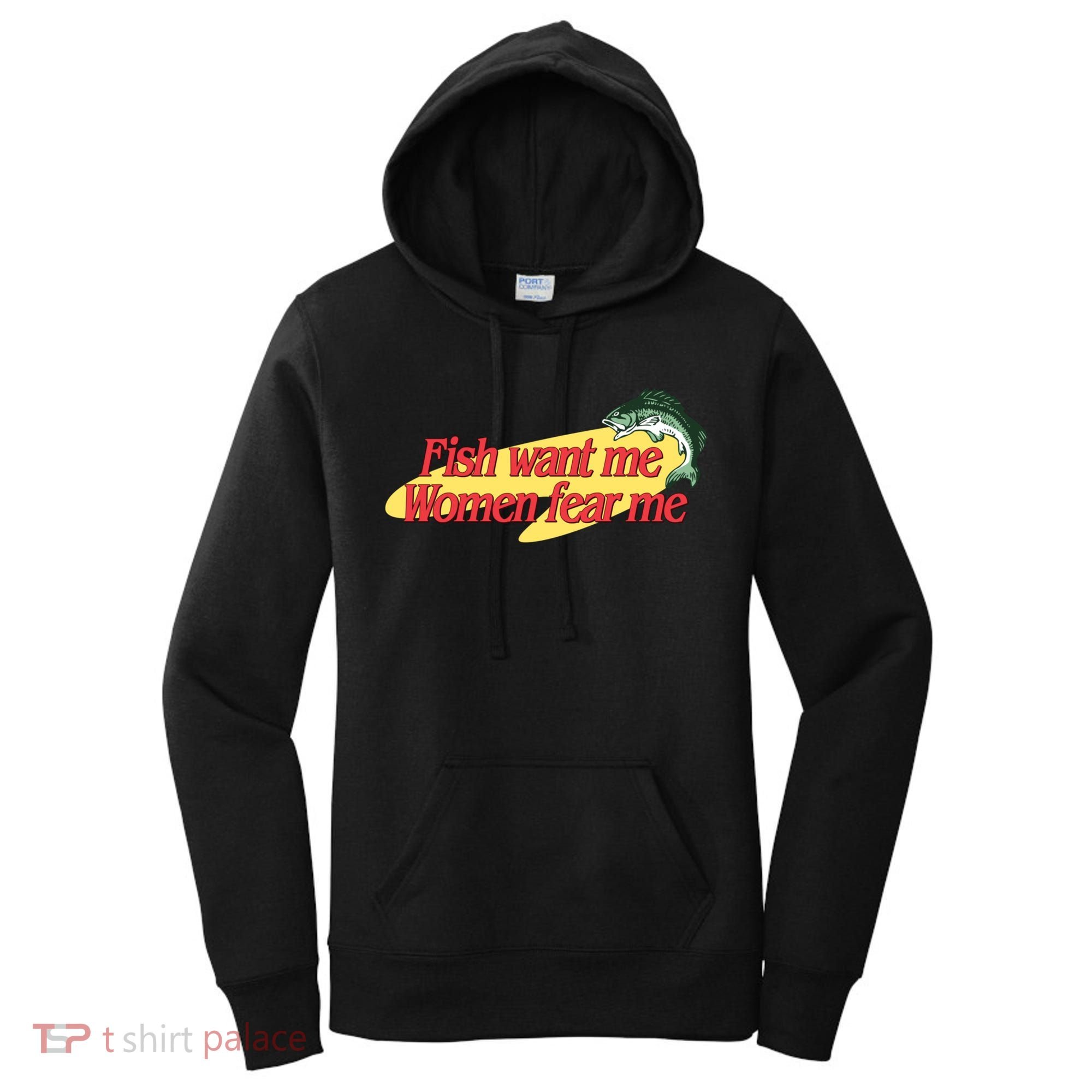 Fish Want Me Women Fear Me Women's Hoodie