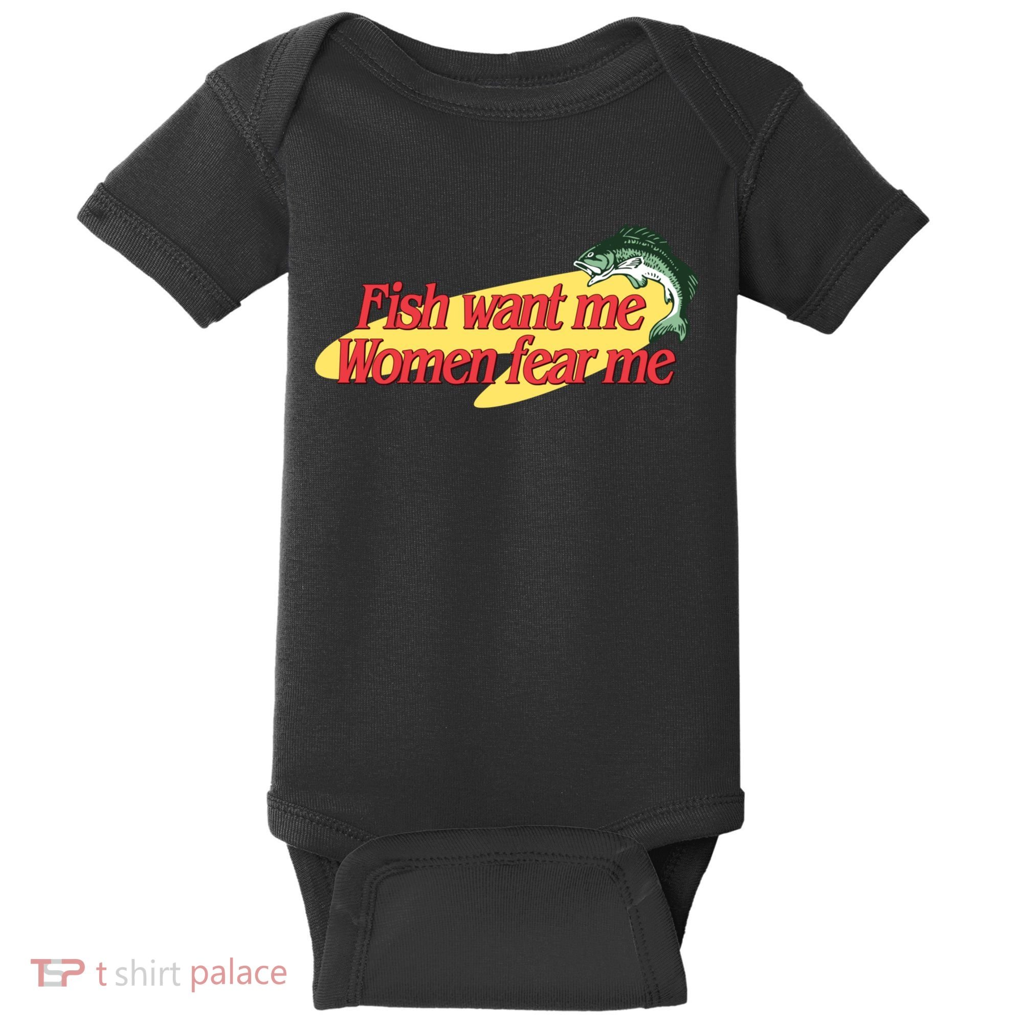 Fish Want Me Women Fear Me Baby Bodysuit