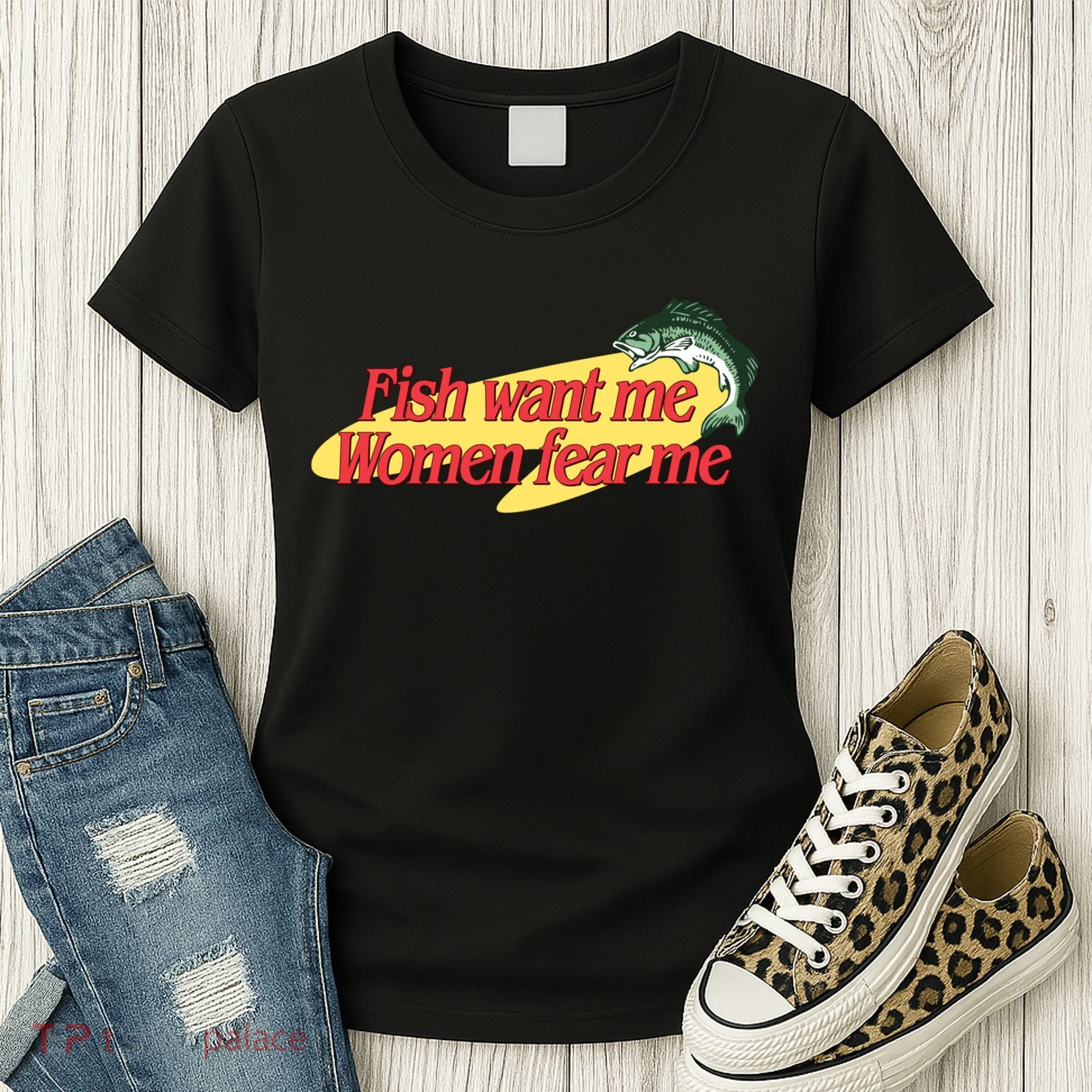 Fish Want Me Women Fear Me Women's T-Shirt