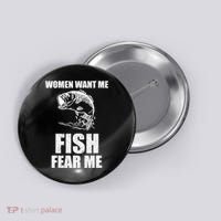 Fish Want Me, Women Fear Me Meme Button thumb 0