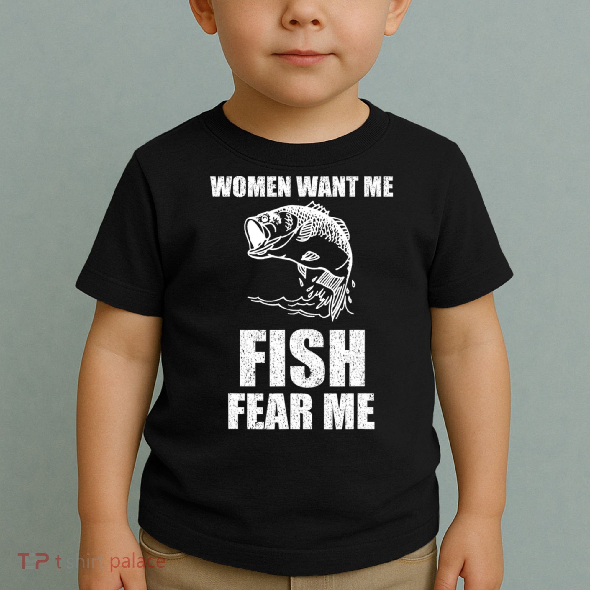 Fish Want Me, Women Fear Me Meme Toddler T-Shirt