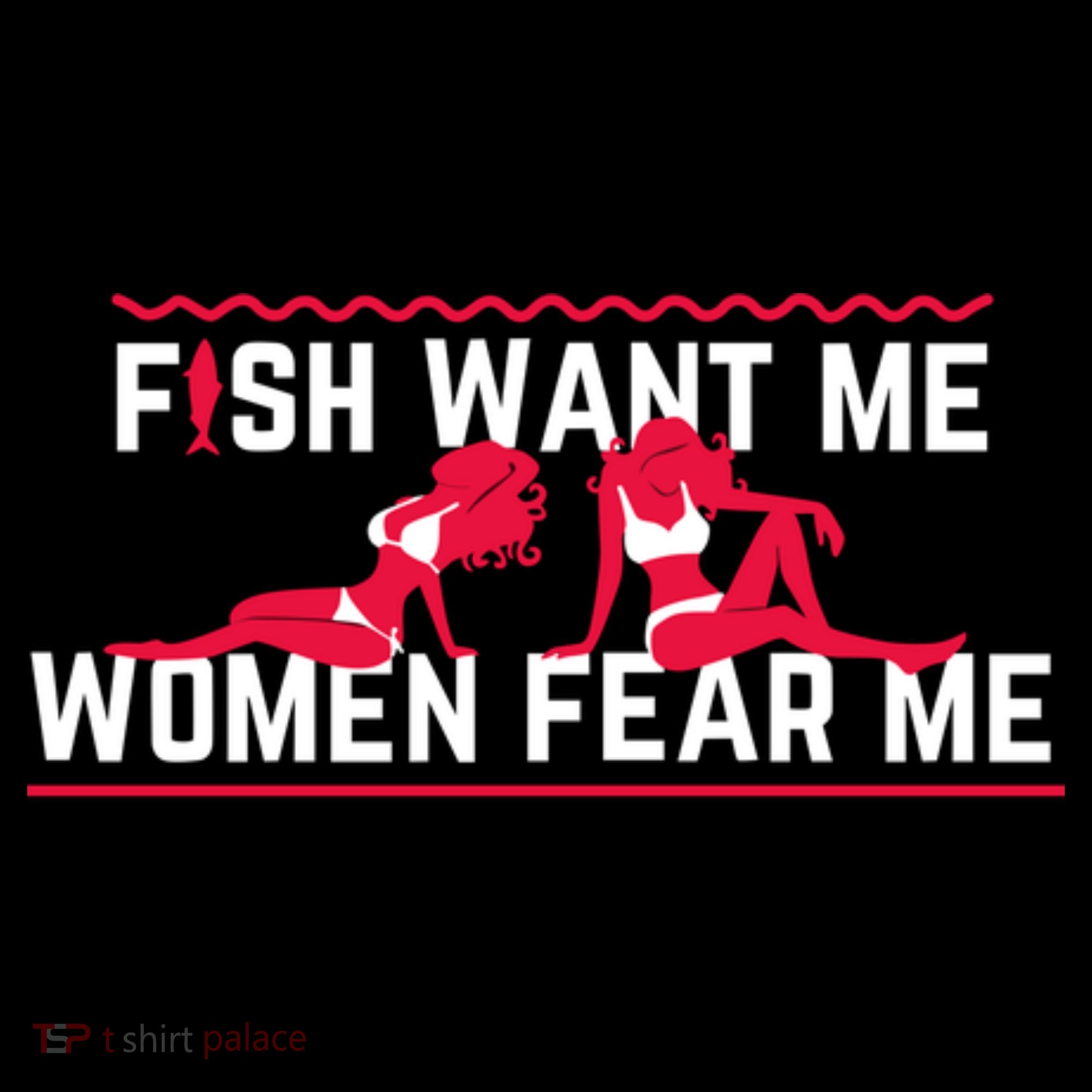 Fish Want Me, Women Fear Me Coffee Mug